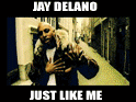 Jay Delano - Just Like Me