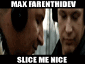 Max Farenthide - Slice Me Nice